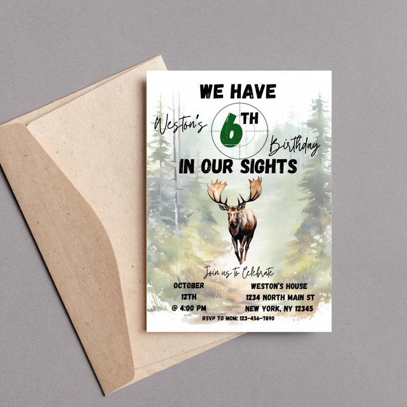 May include: A green and white birthday invitation with a target graphic and the text "We Have Weston's 6th Birthday In Our Sights". The invitation features a watercolor illustration of a moose in a forest setting. The invitation includes details for the birthday party, including the date, time, location, and RSVP information.