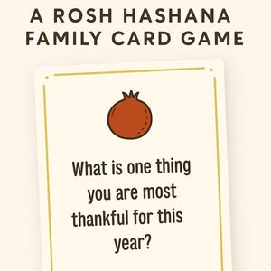 May include: A card from the "Sweet Conversations" Rosh Hashana family card game. The card features a pomegranate illustration and the question, "What is one thing you are most thankful for this year?" The game's title is at the top.