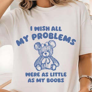 i wish all my problems were little, Retro Cartoon T Shirt, Weird T Shirt, Meme T Shirt, Trash Panda T Shirt, Unisex shirt