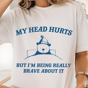 My Head Hurts But I&#39;m Being Brave, Retro Cartoon T Shirt, Weird T Shirt, Meme T Shirt, Trash Panda T Shirt, Unisex shirt