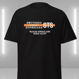 Smothers Supercars, Muscle Car T-Shirt, Automotive Apparel, Car Enthusiast Shirt, Classic Car Fashion, &quot;Making Muscle Cars Great Again&quot; Gift