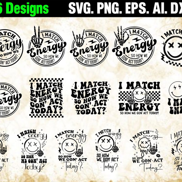 I match energy SVG Bundle, Sarcasm SVG, Sassy SVG, Energy Svg, Skeleton Snarky Svg, Retro Png, Sarcastic Funny Png for Sublimation, Png, Svg