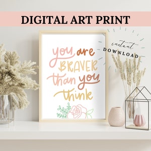 Braver Than You Think Druck, digitale Kunst, Handlettered Design, Affirmation Poster