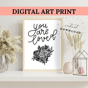 You Are Loved Print, Digital Art, Handlettered Design, Affirmation Poster