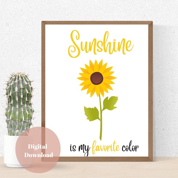Sunshine is My Favorite Color Printable Wall Art Sunflower Etsy
