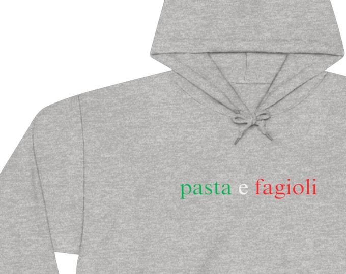 PASTA E FAGIOLI Hoodie Sweatshirt Unisex