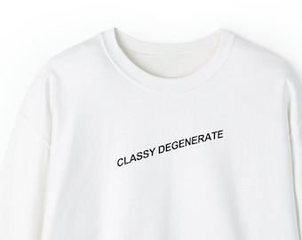 CLASSY DEGENERATE Unisex Heavy Blend™ Crewneck Sweatshirt
