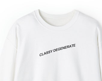 CLASSY DEGENERATE Unisex Heavy Blend™ Crewneck Sweatshirt