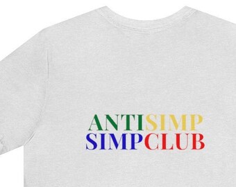 Anti Simp Simp Club Unisex Short Sleeve Tee, Funny Graphic T-shirt