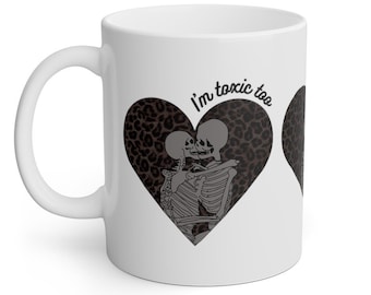 Skeletons Kissing "I'm Toxic Too" Halloween White Coffee Mug, 11oz, I'm Toxic Too Leopard Coffee Mug Gift