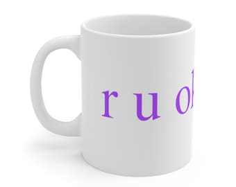 R u ok Ceramic Coffee Mug 11oz, Funny Coffee Mugs
