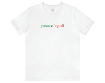 Pasta E Fagioli T-Shirt UNISEX