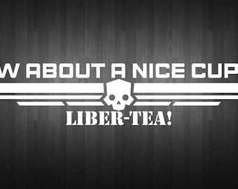 Libertea decal, liber-tea!, Helldivers 2, For Democracy!, Liberty decal, Helldivers decal, Helldivers gift, Helldivers Sticker, Gamers Decal