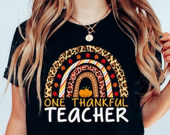 One Thankful Teacher Shirt, Thanksgiving Shirt, Funny Thanksgiving Shirt, Thanksgiving Family Shirts, Thanksgiving Crew Shirt, Fall Shirt