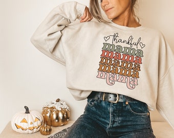 Thankful Mama Sweatshirt, Thanksgiving Sweatshirt for Women, Thankful Sweatshirt, Cute Fall Sweatshirt, Cute Mom Crewneck, Fall Shirt