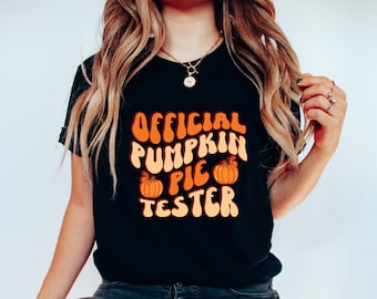 Official Pumpkin Pie Tester Shirt, Thanksgiving Shirt, Funny Thanksgiving Shirt, Thanksgiving Dinner Shirt, Thanksgiving Family Shirts