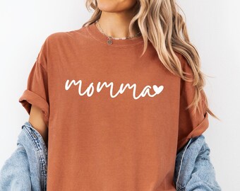 Momma T-Shirt, Momma Shirt, Mommy Shirt, Mom T-Shirt, Mother's Day Gift, Gift for Mother, New Mom Tee, Mama T-Shirt, Comfort Colors