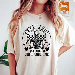 Free Hugs Just Kidding T-Shirt, Social Distancing T-Shirt, Funny Shirt, Sarcastic Tee, Humor Shirt For Her Him, Hugging Tee, Comfort Colors