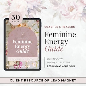 Feminine Energy Guide Canva Template for Coaches, Self-Love & Empowerment Ebook, Journaling Prompts and Exercises, Done For You Lead Magnet