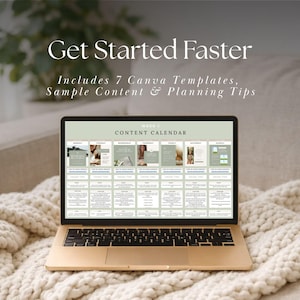 May include: A laptop screen displaying a Week 1 Content Calendar with seven Canva templates, sample content, and planning tips. The text Get Started Faster, Includes 7 Canva Templates, Sample Content & Planning Tips is visible above the laptop.