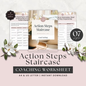 May include: A printable coaching worksheet titled "Action Steps Staircase" with a pink and white floral design. The worksheet is a goal setting tool that helps you break down your goals into smaller, actionable steps. It includes 7 pages and is available in A4 and US Letter sizes.