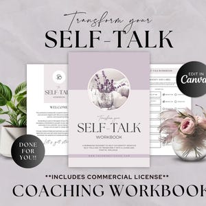 May include: A digital workbook titled Transform your SELF-TALK WORKBOOK with a lavender and white cover featuring a circular image of lavender sprigs. The set includes interior pages with text, a black Edit in Canva badge, and a Done for you badge.