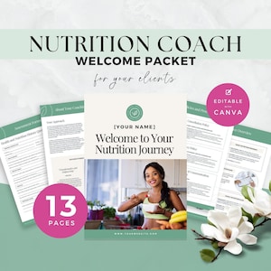 May include: A nutrition coach welcome packet template featuring 13 pages of editable documents. The cover displays the text Welcome to Your Nutrition Journey and a photo of a person holding a bowl. Includes assessment forms and policy pages.