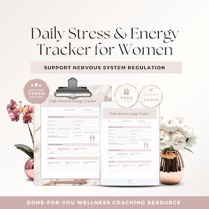 May include: A clipboard and tablet display a "Daily Stress & Energy Tracker" with fillable sections. The image includes text: "Daily Stress & Energy Tracker for Women" and "Support Nervous System Regulation." Decorative elements include flowers and a vase.