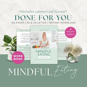 May include: A 122-page digital workbook titled 30 Day Mindful Eating Workbook, available in A4 and US Letter sizes. The document includes a commercial license, is editable with Canva, and features text about mindful eating and food relationships.