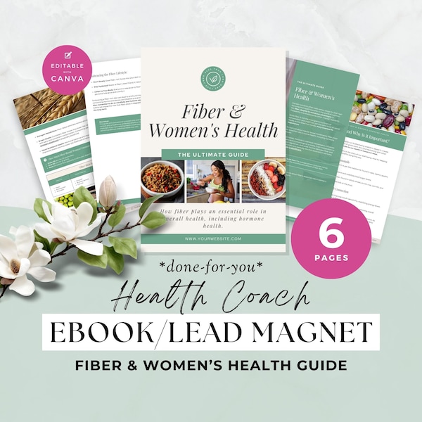 Fiber and Women's Health Guide, Nutrition Coaching Ebook, Health Coach Lead Magnet, Done For You, Course Resources, Canva Template, Holistic