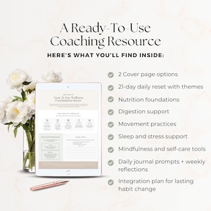May include: A digital coaching resource on a tablet, with the text "A Ready-To-Use Coaching Resource." The tablet displays a wellness program with sections on nutrition, sleep, and mindfulness. A rose gold pen lies below the tablet, and white flowers are in a vase.
