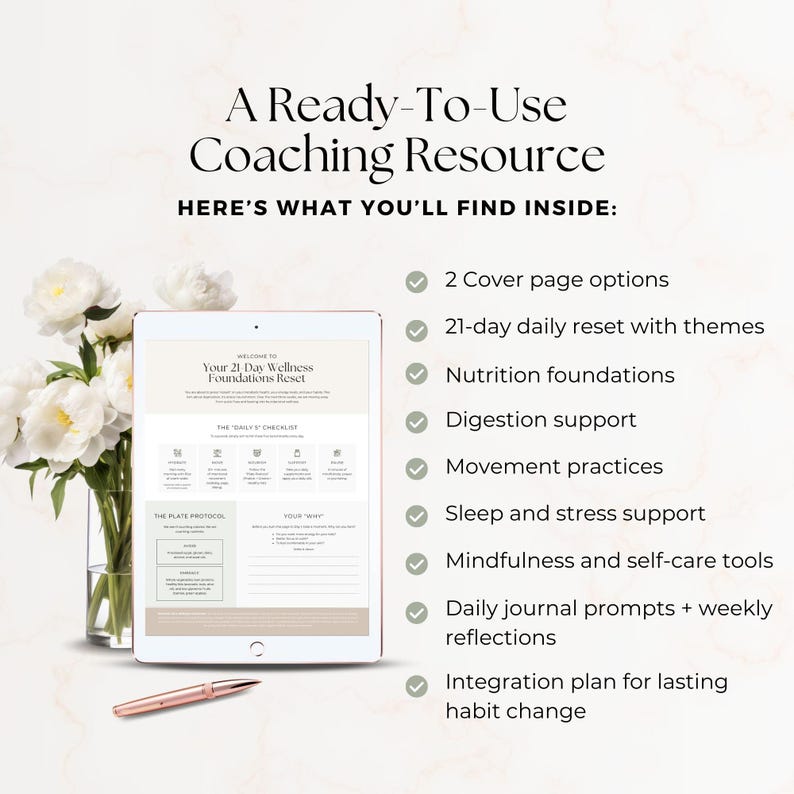 May include: A digital coaching resource on a tablet, with the text "A Ready-To-Use Coaching Resource." The tablet displays a wellness program with sections on nutrition, sleep, and mindfulness. A rose gold pen lies below the tablet, and white flowers are in a vase.