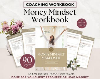 May include: A digital coaching workbook titled Money Mindset Workbook featuring 90 pages in A4 and US Letter sizes. The design includes a central cover page with the text Money Mindset Makeover, surrounded by interior page layouts and floral accents.