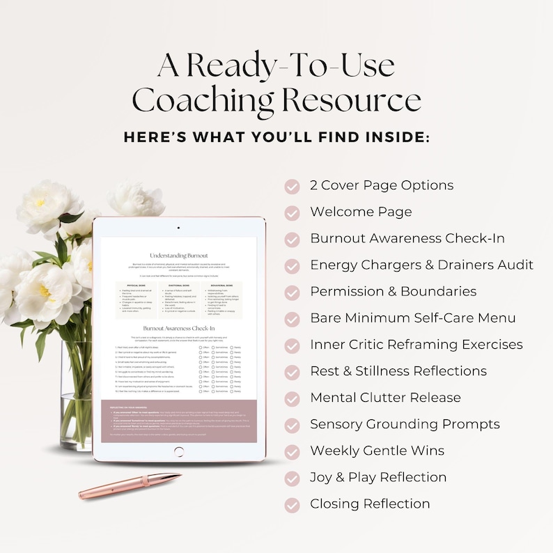 May include: A digital coaching resource displayed on a tablet, with the text "A Ready-To-Use Coaching Resource." The screen shows a document titled "Understanding Burnout." A rose gold pen rests below. The image also lists the contents of the resource.