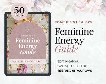 Feminine Energy Guide Canva Template for Coaches, Self-Love & Empowerment Ebook, Journaling Prompts and Exercises, Done For You Lead Magnet