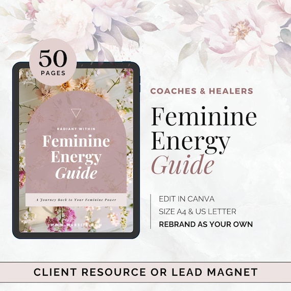 Feminine Energy Guide Canva Template for Coaches, Self-Love & Empowerment Ebook, Journaling Prompts and Exercises, Done For You Lead Magnet