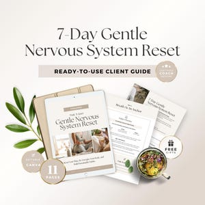 Peut inclure: Image d'un guide client intitulé "7-Day Gentle Nervous System Reset". Le guide comprend une tablette, des pages imprimées et une tasse de thé. Le texte comprend "Ready-to-use client guide", "Editable Canva" et "Free Gifts".