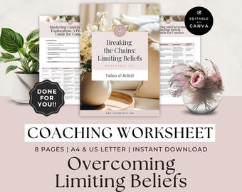 May include: A digital coaching worksheet set titled Breaking the Chains: Limiting Beliefs, featuring 8 pages in A4 and US Letter sizes. The document includes text, tables, and a cover page with a floral design, editable via Canva for instant download.