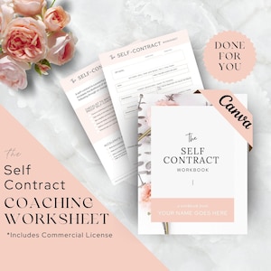 May include: A digital workbook titled The Self-Contract featuring a white cover with pink accents and floral imagery. The set includes multiple pages of worksheets with sections for goals, actions, and behaviors, designed for personal coaching and development.