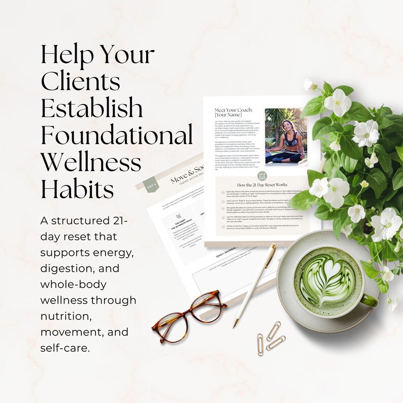 May include: An image promoting wellness habits. Text reads "Help Your Clients Establish Foundational Wellness Habits." The image includes documents, a cup of matcha, glasses, a pen, and paper clips. A structured 21-day reset supports energy, digestion, and whole-body wellness.