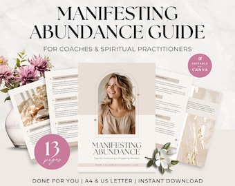 Puede incluir: Una guía digital titulada Manifesting Abundance Guide for Coaches & Spiritual Practitioners, con 13 páginas en tamaños A4 y US Letter. El documento incluye una portada con la foto de una persona, texto y una insignia rosa editable con Canva.