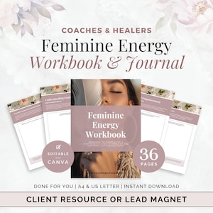 Feminine Energy Workbook for Coaches, Self-Love & Empowerment Guide, Lead Magnet for Wellness Practitioners, Intuition and Healing Journal