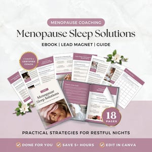 May include: A digital guide titled Menopause Sleep Solutions featuring 18 pages of content. The layout includes multiple document pages with mauve accents, text, and imagery of a person wearing a silk sleep mask. Includes a gold seal stating Created by a Certified Coach.