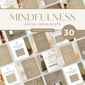May include: A collection of 30 editable social media post templates featuring a neutral beige and white color palette. The designs include text such as Mindfulness Social Media Posts, Mindful Breathing Techniques, and Benefits of Mindfulness.