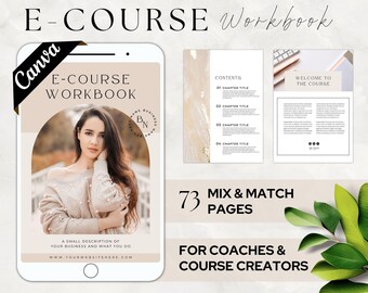 May include: A digital e-course workbook template set featuring 73 mix and match pages. The design includes a cover page with a photo placeholder, a contents page, and a welcome page. Text includes E-COURSE WORKBOOK, 73 MIX & MATCH PAGES, and FOR COACHES & COURSE CREATORS.