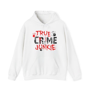 True Crime Junkie Unisex Heavy Blend Hooded Sweatshirt - True Crime Junkie Hoodie