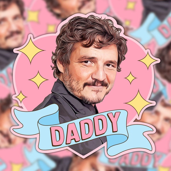 Daddy Pedro Pascal Die Cut Sticker / Funny Pedro Pascal Meme Love Daddy Simp Sticker / Glossy Vinyl Sticker / Funny Birthday Gift