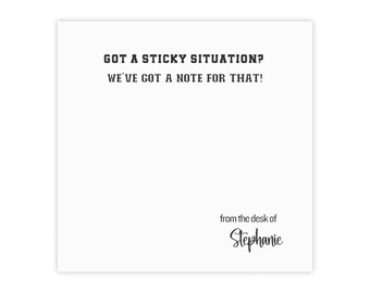 Personalized Got a Sticky Situation? sticky notepad, gift for coworker, sticky notepad, gift for him, gift for her, funny sticky pad,