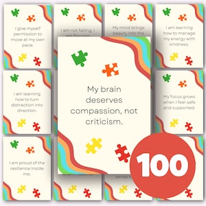 Pode incluir: Um conjunto de 100 cartões de afirmação com mensagens positivas e gráficos coloridos de peças de quebra-cabeça. Os cartões apresentam frases como "Meu cérebro merece compaixão, não crítica" e "Eu me dou permissão para me mover no meu próprio ritmo."
