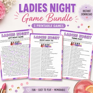 May include: A printable game bundle titled Ladies Night featuring three distinct game sheets: Left Right Game, Most Likely To, and Think Fast. The design uses purple and pink text on white paper with illustrations of groups of people.